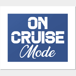 On Cruise Mode Family Vacation, On Cruise mode Posters and Art